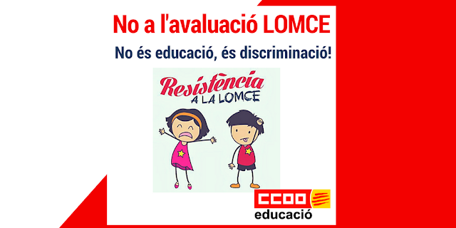 CCOO diu NO a l’avaluació LOMCE
